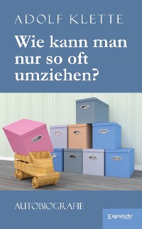 Обложка книги «Wie kann man nur so oft umziehen?»