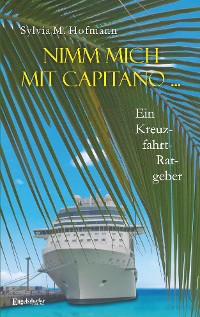 Обложка книги «Nimm mich mit Capitano ...»
