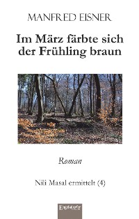 Обложка книги «Im März färbte sich der Frühling braun»