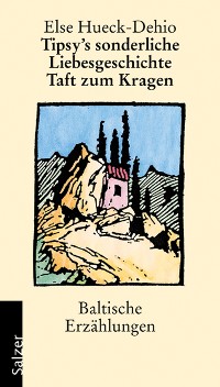 Обложка книги «Tipsy's sonderliche Liebesgeschichte / Taft zum Kragen»