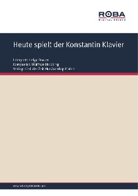 Обложка книги «Heute spielt der Konstantin Klavier»