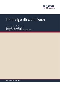 Обложка книги «Ich steige dir aufs Dach»