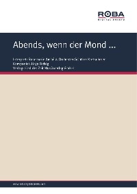 Обложка книги «Abends, wenn der Mond ...»