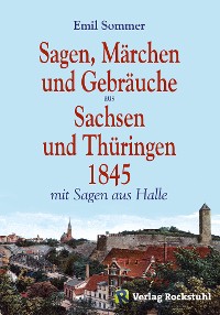 Обложка книги «Sagen, Märchen und Gebräuche aus Sachsen und Thüringen 1845»