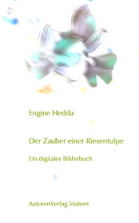 Обложка книги «Der Zauber einer Riesentulpe»