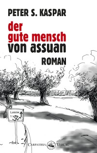 Обложка книги «Der gute Mensch von Assuan»