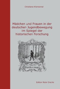 Обложка книги «Mädchen und Frauen in der deutschen Jugendbewegung im Spiegel der historischen Forschung»