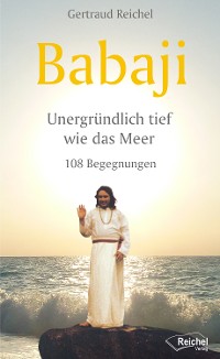 Обложка книги «Babaji - Unergründlich tief wie das Meer»