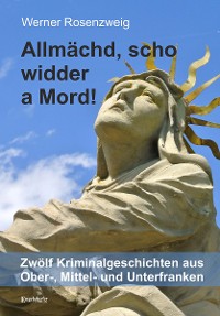 Обложка книги «Allmächd, scho widder a Mord!»