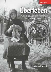 Обложка книги «Überleben – Was blieb von der Heimat Donauschwaben?»