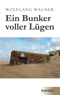 Обложка книги «Ein Bunker voller Lügen»