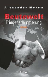 Обложка книги «Beutewelt VI. Friedensdämmerung»