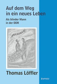 Обложка книги «Auf dem Weg in ein neues Leben»