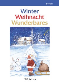 Обложка книги «Winter – Weihnacht – Wunderbares»