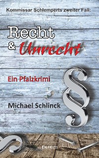 Обложка книги «Kommissar Schlemperts zweiter Fall: Recht & Unrecht»