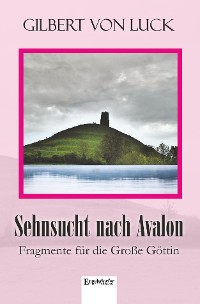 Обложка книги «Sehnsucht nach Avalon»