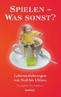 Обложка книги «Spielen! Was sonst?»