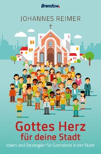 Обложка книги «Gottes Herz für deine Stadt»