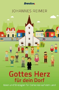Обложка книги «Gottes Herz für dein Dorf»
