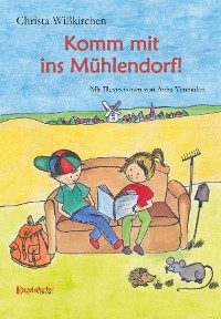 Обложка книги «Komm mit ins Mühlendorf!»