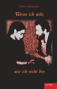 Обложка книги «Wenn ich wär, wie ich nicht bin»