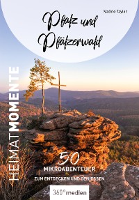 Обложка книги «Pfalz und Pfälzerwald - HeimatMomente»