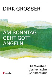 Обложка книги «Am Sonntag geht Gott angeln»