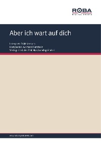 Обложка книги «Aber ich wart auf dich»