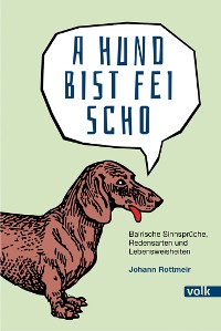Обложка книги «A Hund bist fei scho»