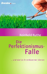 Обложка книги «Die Perfektionismus-Falle»