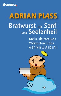 Обложка книги «Bratwurst mit Senf und Seelenheil»