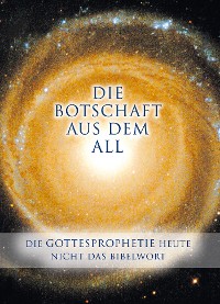 Обложка книги «Die Botschaft aus dem All - Band 1»
