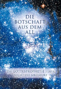 Обложка книги «Die Botschaft aus dem All - Band 2»