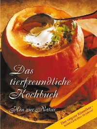 Обложка книги «Das tierfreundliche Kochbuch»
