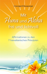 Обложка книги «Mit Huna und Aloha frei und lichtvoll»