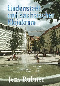 Обложка книги «Lindenstadt und sächsischer Kleinkram»