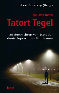 Обложка книги «Neues vom Tatort Tegel»