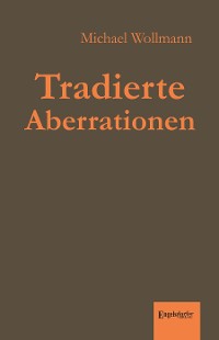 Обложка книги «Tradierte Aberrationen»