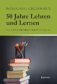 Обложка книги «50 Jahre Lehren und Lernen»