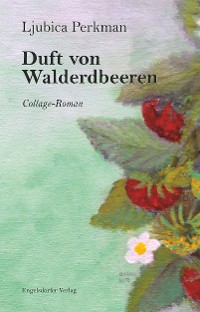 Обложка книги «Duft von Walderdbeeren»