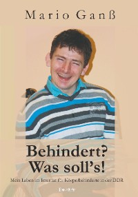 Обложка книги «Behindert? - Was soll’s!»