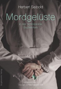 Обложка книги «Mordgelüste in der Schlossklinik Buchenhain»
