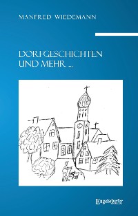 Обложка книги «Dorfgeschichten und mehr ...»