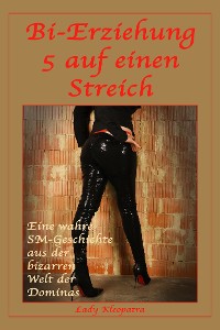 Обложка книги «Bi-Erziehung - 5 auf einen Streich»