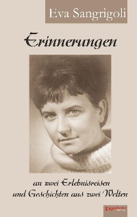 Обложка книги «Erinnerungen an zwei Erlebnisreisen und Geschichten aus zwei Welten»
