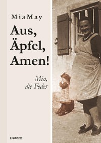 Обложка книги «Aus, Äpfel, Amen! Mia, die Feder»