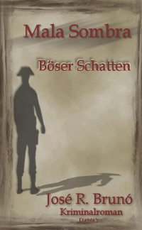Обложка книги «Mala Sombra - Böser Schatten»