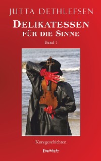 Обложка книги «Delikatessen für die Sinne (Band 1)»