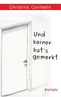 Обложка книги «Und keiner hat’s gemerkt»