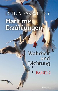 Обложка книги «Maritime Erzählungen - Wahrheit und Dichtung (Band 2)»